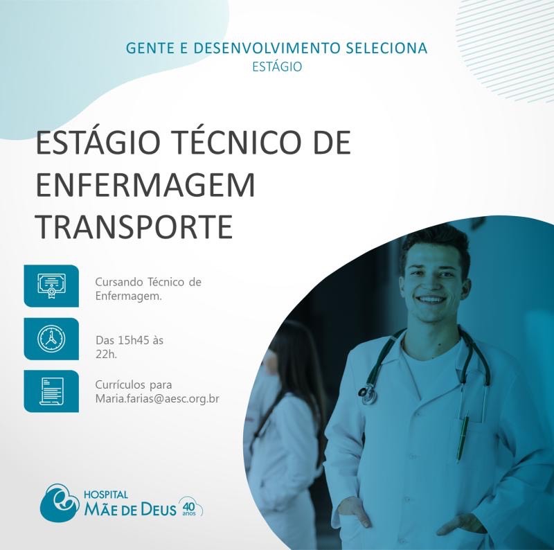 Estágio Técnico de Enfermagem Transporte – Hospital Mãe de Deus — Setor  Saúde