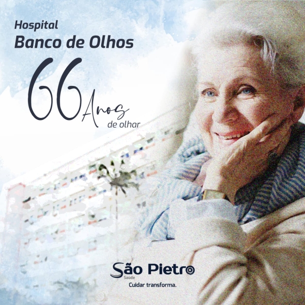 Hospital Banco de Olhos de Porto Alegre celebra 66 anos de uma atuação de referência no RS-sao -pietro