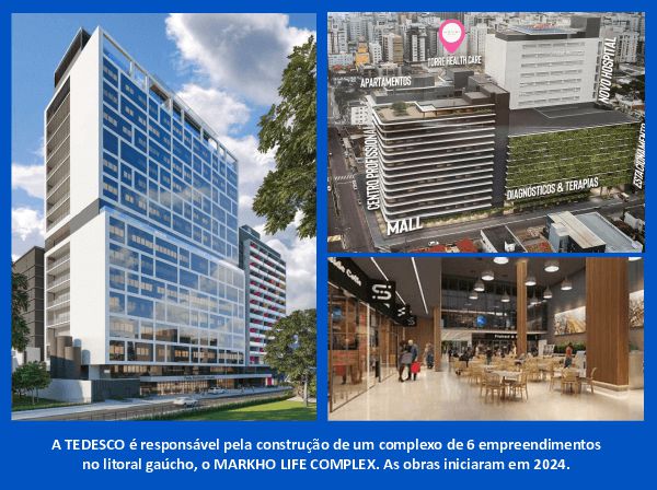 MARKHO LIFE COMPLEX CONSTRUTORA TEDESCO