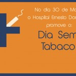 Ernesto Dornelles celebra um ano da campanha Hospital Livre do Tabaco