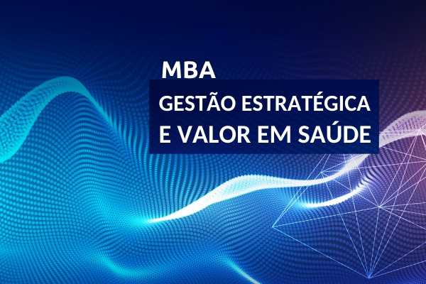 MBA_Gestao_Estrategica_Valor_Saude_Final_SS
