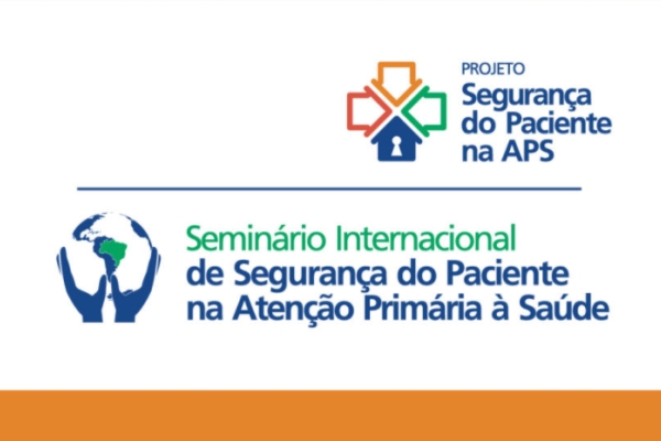 Seminário internacional debate estratégias de segurança do paciente na Atenção Primária
