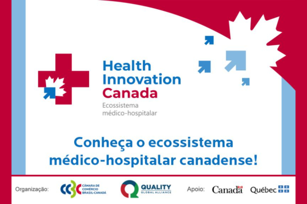 Câmara de Comércio Brasil-Canadá e Quality Global Alliance convidam para missão internacional Health Innovation Canada