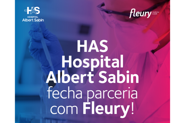 Hospital Albert Sabin e Grupo Fleury anunciam parceria