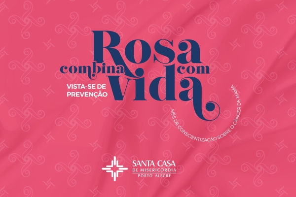 Outubro Rosa: Santa Casa de Porto Alegre lança campanha ‘Rosa combina com vida. Vista-se de prevenção’