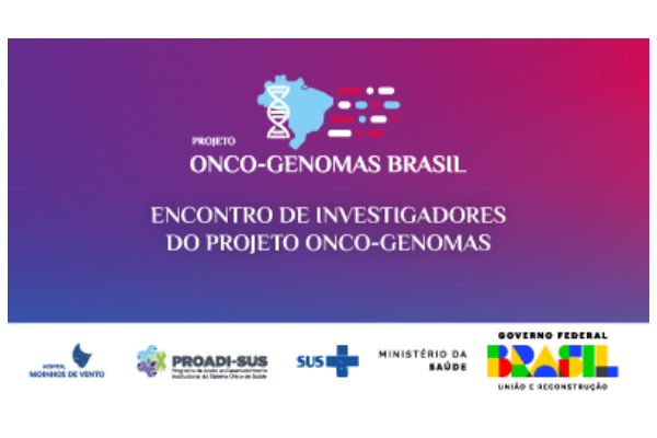 Encontro do Projeto Onco-Genomas Brasil será realizado no Hospital Moinhos