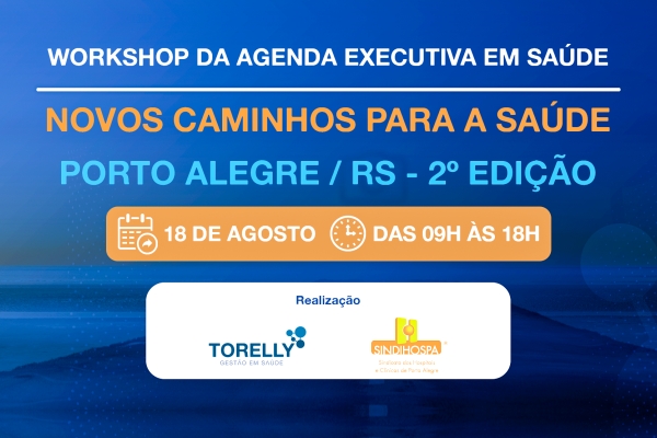 18 de agosto: Workshop em Porto Alegre discutirá novos caminhos da saúde