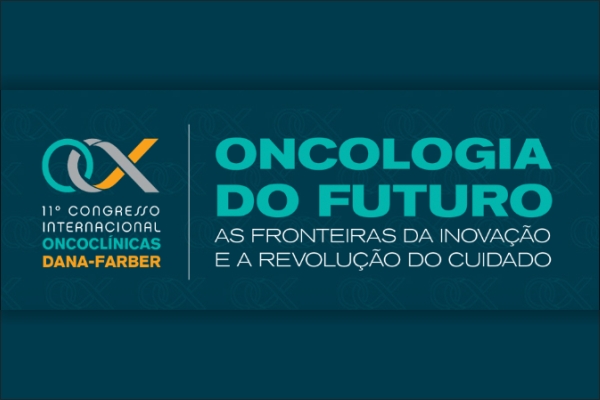 Congresso Internacional Oncoclínicas e Dana-Farber inicia no dia 14 de setembro
