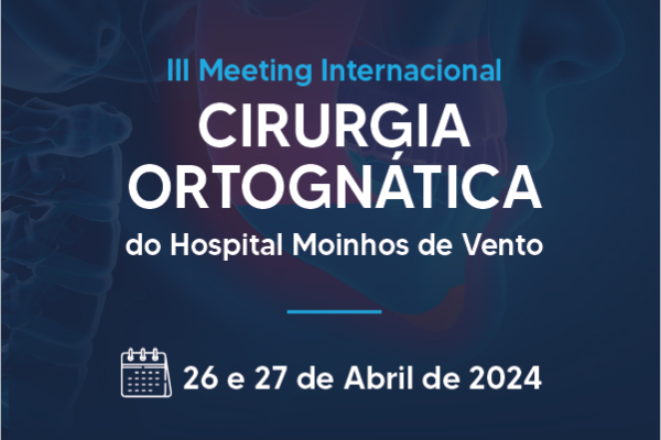 Hospital Moinhos de Vento realiza III Meeting Internacional de Cirurgia Ortognática