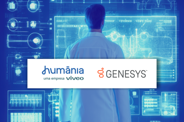 Humania e Genesys se unem para guiar a jornada do paciente com tecnologia e humanização