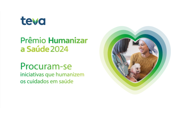 Inscrições para o Prêmio Humanizar a Saúde 2024 da Teva Brasil encerram dia 1º de agosto