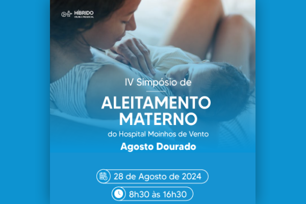 Agosto Dourado simpósio discute aleitamento materno no Hospital Moinhos