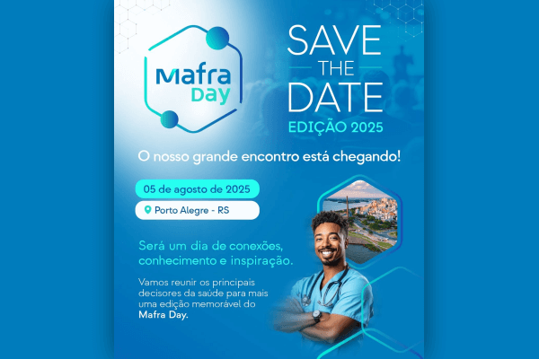 Mafra Day 2025 encontro estratégico reunirá lideranças da saúde em Porto Alegre