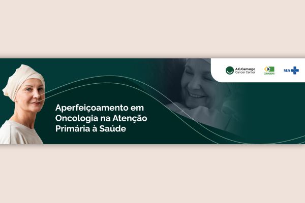 CONASEMS e A.C.Camargo lançam maior curso gratuito de oncologia para Atenção Primária no Brasil